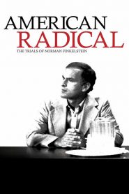 American Radical: The Trials of Norman Finkelstein